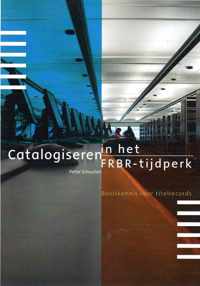 Catalogiseren in het FRBR-tijdperk