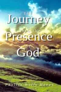 The Journey into the Presence of God