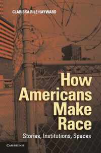 How Americans Make Race