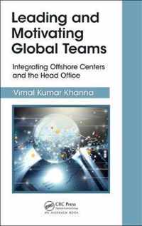 Leading and Motivating Global Teams: Integrating Offshore Centers and the Head Office