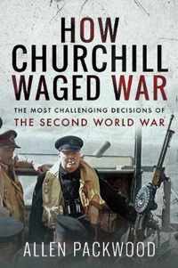 How Churchill Waged War