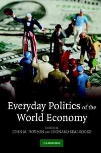 Everyday Politics of the World Economy