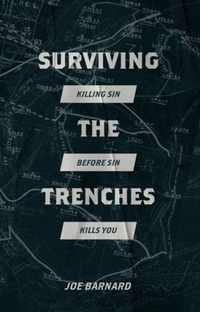 Surviving the Trenches