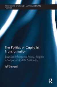 The Politics of Capitalist Transformation