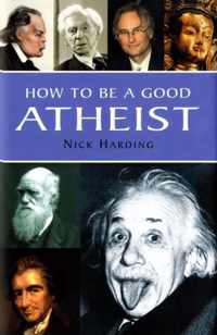 How to be a Good Atheist