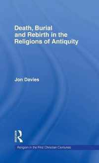 Death, Burial and Rebirth in the Religions of Antiquity