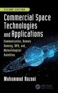 Commercial Space Technologies and Applications: Communication, Remote Sensing, GPS, and Meteorological Satellites, Second Edition