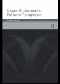 Utopian Bodies and the Politics of Transgression