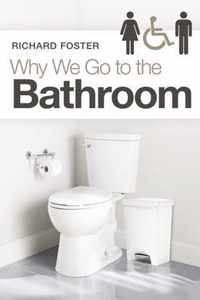 Why We Go to the Bathroom