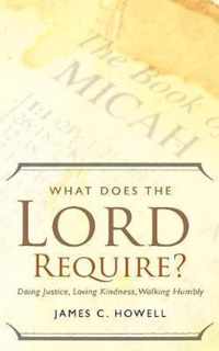 What Does the Lord Require?