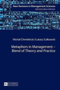 Metaphors in Management - Blend of Theory and Practice