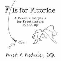 F Is for Fluoride