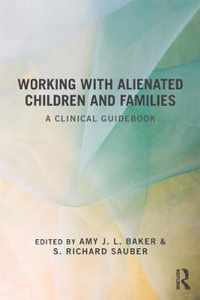 Working With Alienated Children and Families