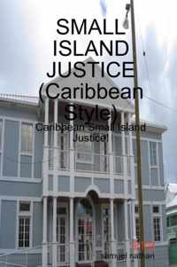 Small Island Justice (Caribbean Style)