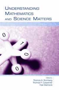 Understanding Mathematics and Science Matters