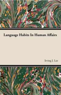 Language Habits In Human Affairs