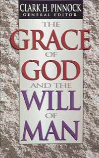 The Grace of God and the Will of Man