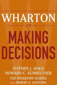 Wharton on Making Decisions