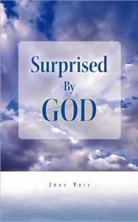 Surprised by God