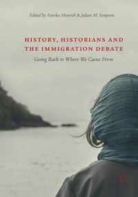 History, Historians and the Immigration Debate