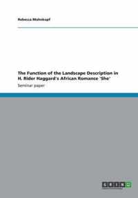 The Function of the Landscape Description in H. Rider Haggard's African Romance 'She'