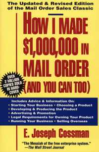 How I Made $1,000,000 in Mail Order-and You Can Too!