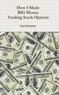 How I Made BIG Money Trading Stock Options