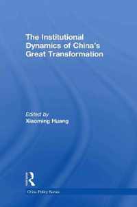 The Institutional Dynamics of China's Great Transformation