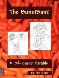 The Bunnibank - A 24 Carrot Parable