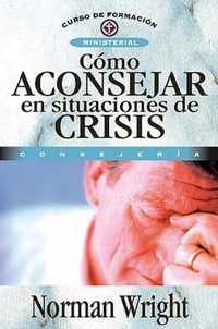 Como Aconsejar En Situaciones de Crisis