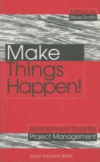 Make Things Happen!