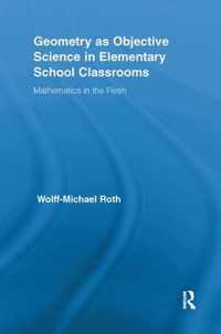 Geometry as Objective Science in Elementary School Classrooms