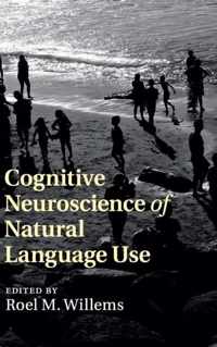 Cognitive Neuroscience of Natural Language Use