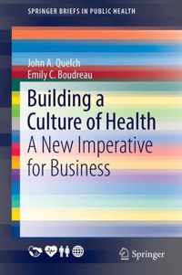 Building a Culture of Health: A New Imperative for Business