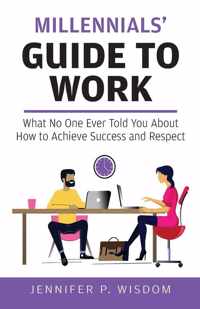 Millennials&apos; Guide to Work