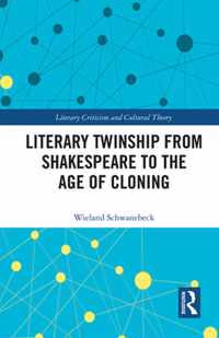 Literary Twinship from Shakespeare to the Age of Cloning