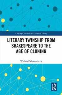 Literary Twinship from Shakespeare to the Age of Cloning