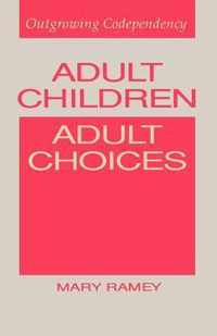 Adult Children, Adult Choices