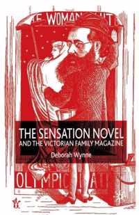 The Sensation Novel and the Victorian Family Magazine