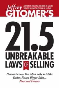 Jeffrey Gitomer's 21.5 Unbreakable Laws of Selling