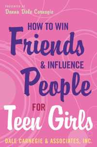 How To Win Friends And Influence People For Teen Girls