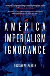 America and the Imperialism of Ignorance