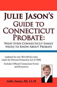 Julie Jason's Guide to Connecticut Probate