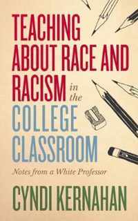 Teaching about Race and Racism in the College Classroom