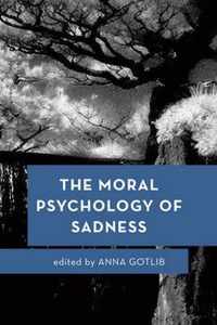 The Moral Psychology of Sadness