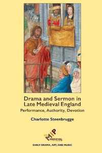 Drama and Sermon in Late Medieval England