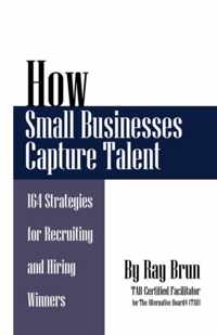 How Small Businesses Capture Talent