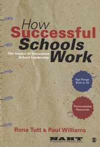 How Successful Schools Work: The Impact of Innovative School Leadership
