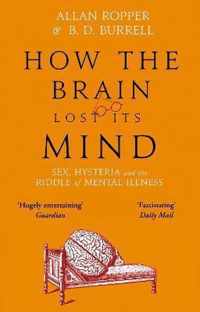 How The Brain Lost Its Mind