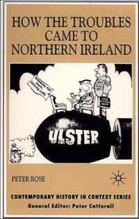 How the Troubles Came to Northern Ireland